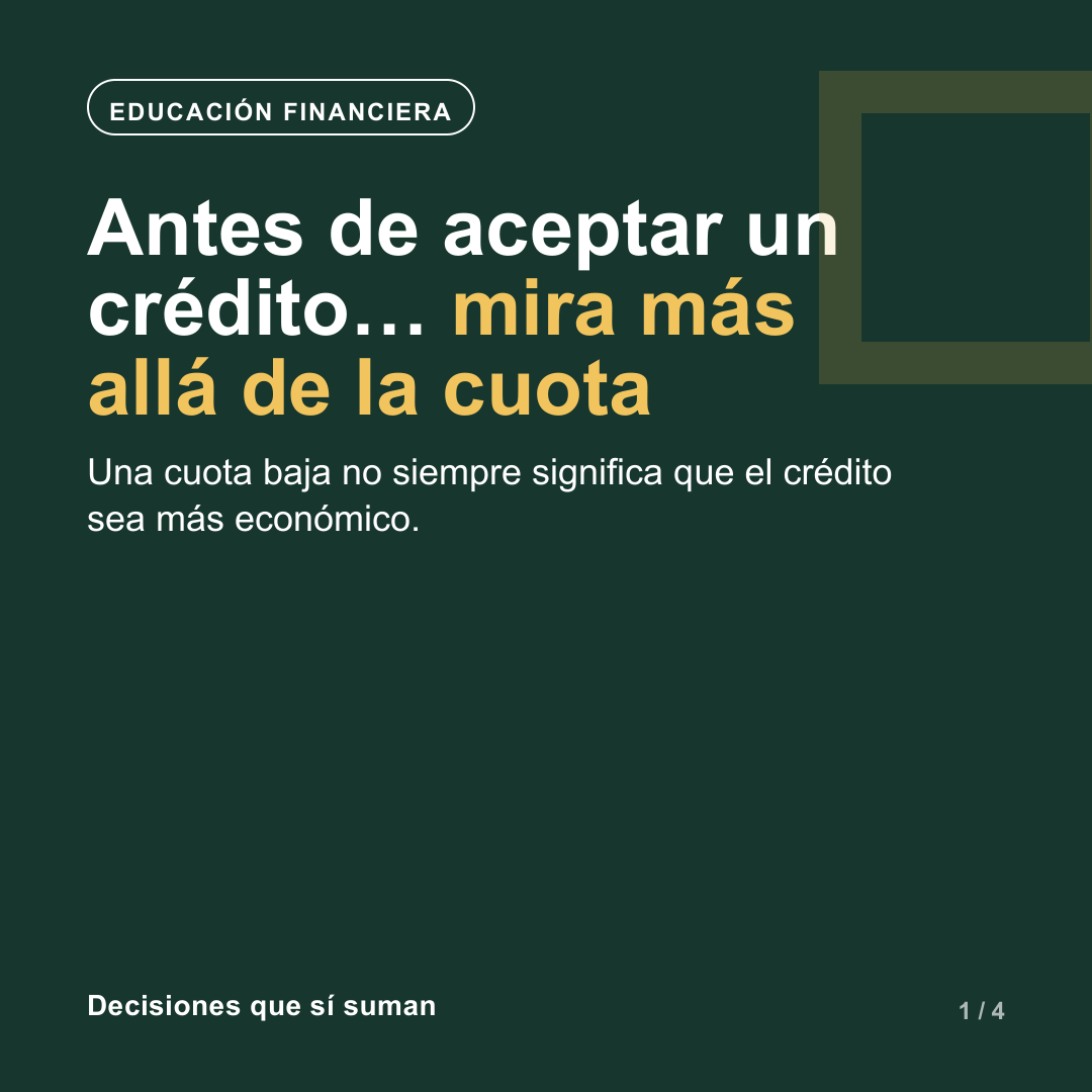 Primera página del carrusel “Antes de aceptar un crédito, mira más allá de la cuota”.