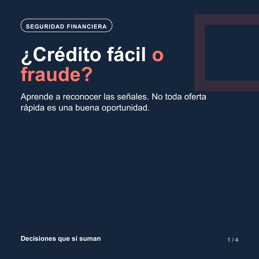 Primera página del carrusel “¿Crédito fácil o fraude?” sobre seguridad financiera.